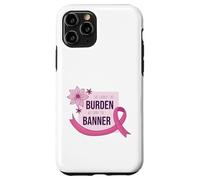 She Carries Burden We Carry The Banner supporto nastro rosa Custodia per iPhone 11 Pro
