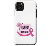 She Carries Burden We Carry The Banner supporto nastro rosa Custodia per iPhone 11 Pro Max