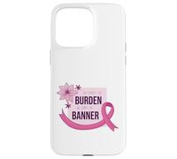 She Carries Burden We Carry The Banner supporto nastro rosa Custodia per iPhone 15 Pro Max