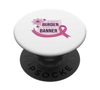 She Carries Burden We Carry The Banner supporto nastro rosa PopSockets PopGrip Adesivo