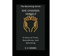 She Chooses Herself: A Story of Trust, Boundaries, and Becoming