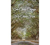 She Chose Change, He Chose Her