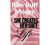 She Creates Her Soft Life