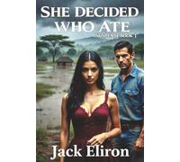 SHE DECIDED WHO ATE: SUSPENSE Bk 1 - Provocative, Thriller of Control, and Dangrous Attraction Where Power and Desire Collide, Adventure, Exotic