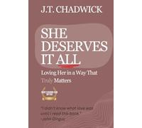 SHE DESERVES IT ALL: Loving Her in a Way That Truly Matters