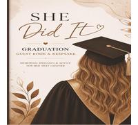 She Did It: Graduation Guest Book & Keepsake: Memory Journal & Advice Book for Her Next Chapter