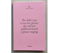 She Didn't Say It Was Her Phone, She Said Her Girlfriend Heard a Phone Ringing