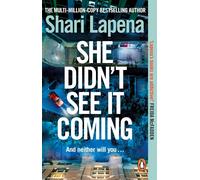 She Didn't See It Coming: The twisty, addictive new globally bestselling thrille