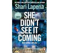 She Didn't See It Coming: The twisty, addictive new globally bestselling thriller from the multi-million-copy-selling author of Everyone Here is Lying
