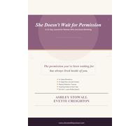 She Doesn't Wait for Permission: A 31-Day Journal for Women Who Are Done Waiting