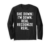 She Down Im Down Recognize Real Witty Uomini Donne Maglia a Manica