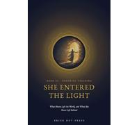 She Entered the Light: What Meera Left the World, and What She Never Left Behind: 3