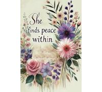 She Finds Peace Within: An Inspirational Devotional Prayer Journal for Women - Daily Bible Reflections and Prayer Journal for Spiritual Growth - Blank Notebook Edition