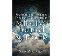 She Found It In The Clouds: Destined With Promise Reflctive Journal and Discussion Guide