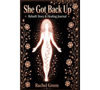 SHE GOT BACK UP: The Story & Healing Journal