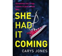 She Had It Coming: 'A twisty, compulsive mystery' Faith Hogan