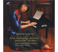 She Herself Alone: The Art of the Toy Piano 2 by Margaret Leng Tan (2010-06-01)