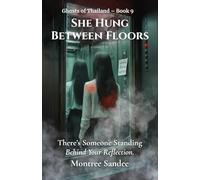 She Hung Between Floors: There’s Someone Standing Behind Your Reflection.