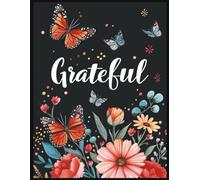 She Infinity Notebook Series: Grateful: Lined Journal for Mindfulness, Affirmations, and Everyday Gratitude Practice