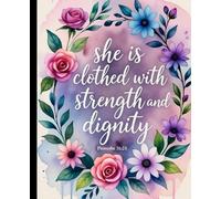 She Is Clothed with Strength and Dignity Inspirational Bible Verse Notebook - Proverbs 31:25 Watercolor Floral Journal for Women, 110 Lined Pages