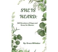 She Is Heard:: 365 Devotions of Hope and Grace for Women