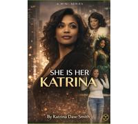 She Is Her"KATRINA": A Journey od Self-Trust, boundaries, and becoming whole
