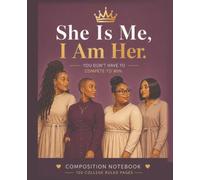 She Is Me, I Am Her: Composition Notebook