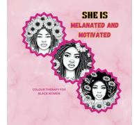 She is Melanated and Motivated: A Manifesting Journal For Moms