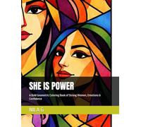 SHE IS POWER: A Bold Geometric Coloring Book of Strong Women, Emotions & Confidence