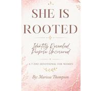 SHE IS ROOTED: Identity Revealed, Purpose Uncovered