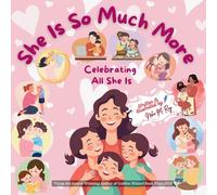 She Is So Much More: Celebrating All She Is