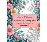She Is Virtuous: A Coloring Book Inspired by the Woman of Proverbs 31