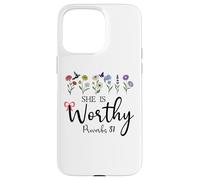 She is Worthy Proverbs 31 Christian Bible Verse God Quote Custodia per iPhone 15 Pro Max
