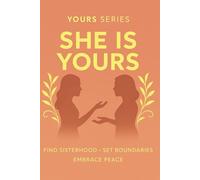 She Is Yours: A Catholic Guide to Loving Difficult Women: Catholic approach to understanding and loving the difficult women in your life.
