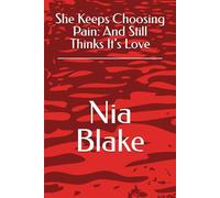 She Keeps Choosing Pain: And Still Thinks It’s Love