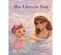 She Lives in You: A story about love that lasts forever