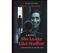 She Looks Like Mother (A Novel): …And She Wants to Take Her Place