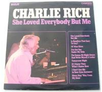 She Loved Everybody But Me - Charlie Rich LP
