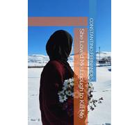 She Loved Me Enough to Kill Me