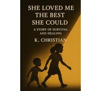 She Loved Me the Best She Could