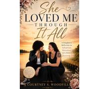 She loved me through it all: a daughter's reflection on adoption, mistakes, and a mother's unwavering love