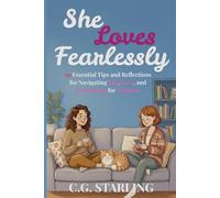 She Loves Fearlessly: 50 Essential Tips and Reflections for Navigating Life, Love, and Connection for Lesbians | LGBTQ+