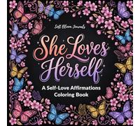 She Loves Herself: A Self-Love Affirmations Coloring Book