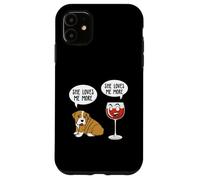She loves me more cane e vino rosso Custodia per iPhone 11