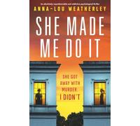 She Made Me Do It: An absolutely unputdownable and addictive psychological thriller: 9