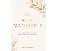 She Manifest: A Guided Journal for the Woman Who's Ready