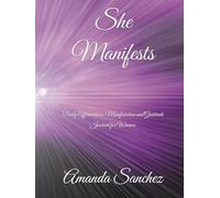 She Manifests: Daily Affirmations, Manifestation and Gratitude Journal for Women