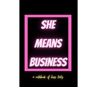 She Means Business: Boss Lady 150 Blank Pages Paperback Notebook | Notebook Journal for Work Notes | Boss Lady 6" x 9" Motivational Notebook | ... Mother Birthday Mother's Gift, (6" x 9")