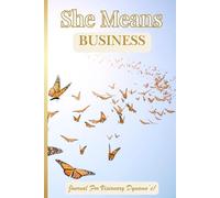 She Means Business: Journal For Visionary Dynamo's!