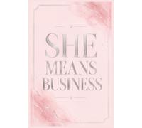 She Means Business: Women's Daily Notebook for Note Taking, Journaling, Church Notes and More | 6x9 inches, 180 pages | A Perfect Gift for Women